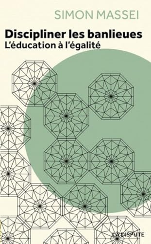 Discipliner les banlieues: L'éducation à l'égalité des sexes dévoyée