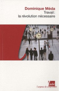 Travail, la révolution necessaire