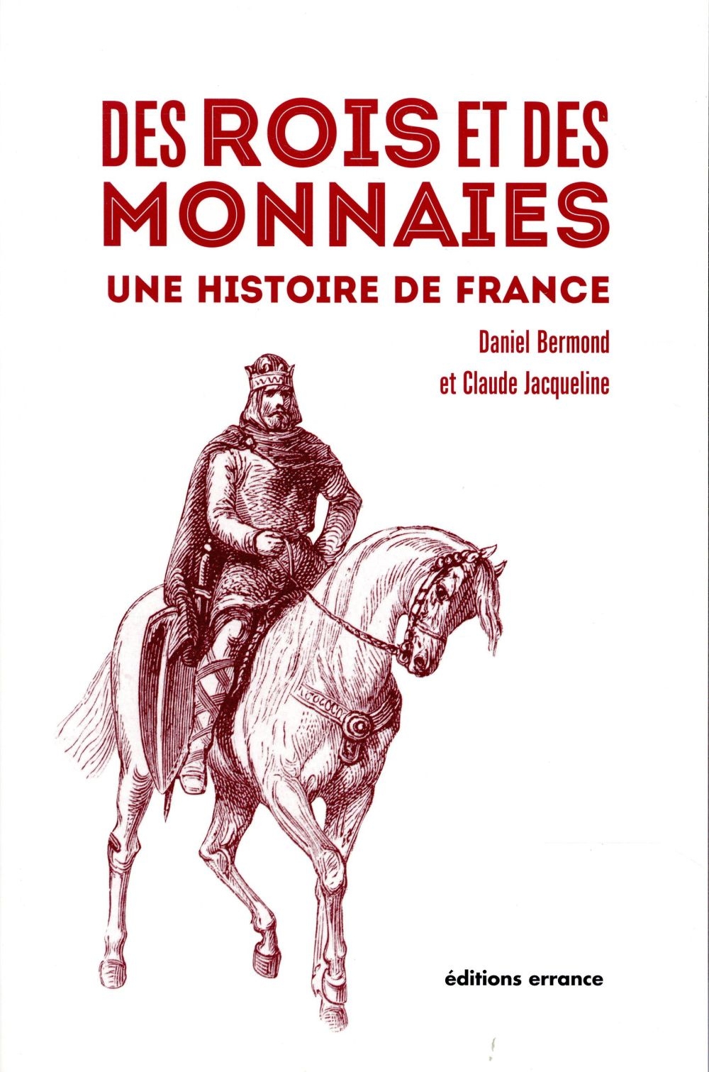 Des rois et des monnaies : Une histoire de France