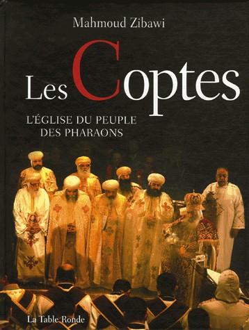 Les Coptes: L'Église du peuple des Pharaons