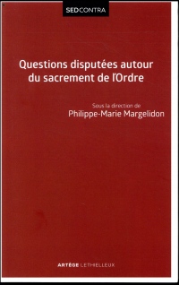 Questions disputées autour du sacrement de l'Ordre: Etudes et propositions