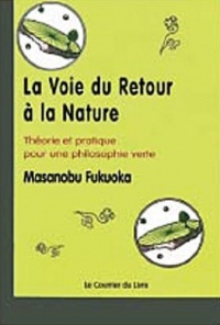 La voie du retour à la nature : Théorie et pratique pour une philosophie verte