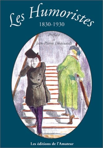 Les Humoristes 1830-1930