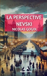 La Perspective Nevski: Nicolas Gogol