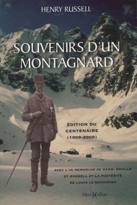 Souvenirs d'un montagnard : Edition du centenaire (1909-2009)