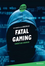 Fatal gaming: Les enquêtes de Logicielle [Poche]