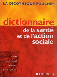 La dicothèque Foucher : Dictionnaire de la santé et de l'action sociale