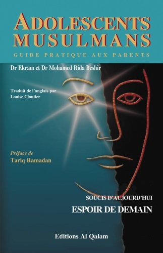 Adolescents musulmans : Soucis d'aujourd'hui, Espoir de demain