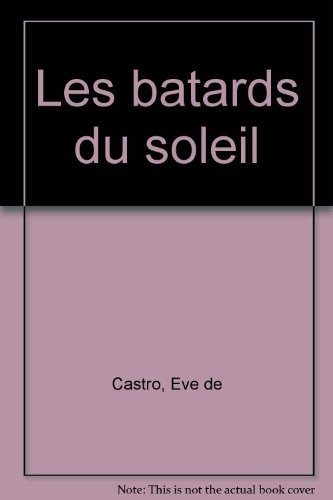 BATARDS DU SOLEIL