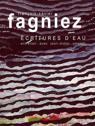 François-Xavier Fagniez : Ecritures d'eau
