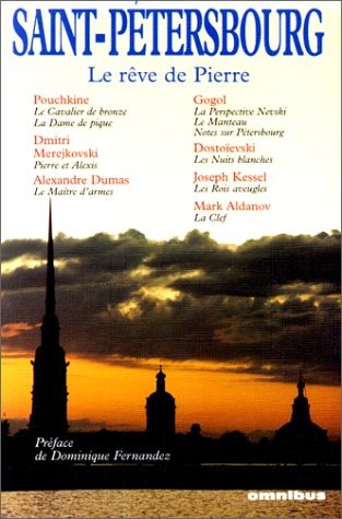 Saint-Petersbourg. Le Rêve de Pierre