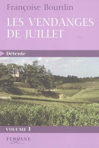 Les vendanges de juillet : Tome 1