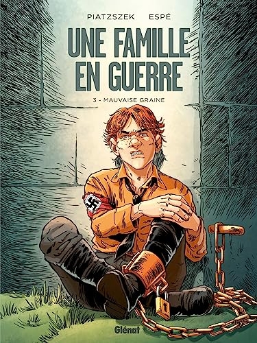 Une famille en guerre - Tome 03: Mauvaise graine