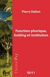 Fonction phorique, holding et institution (Thémapsy)