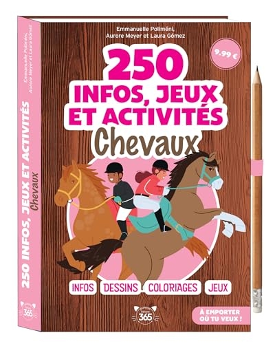 250 infos, jeux et activités - Chevaux