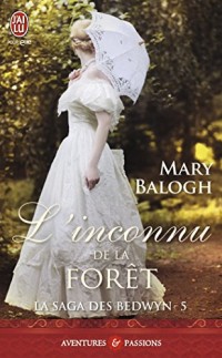 La saga des Bedwyn, Tome 5 : L'inconnu de la forêt