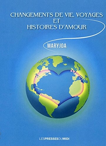 Changements de vie, voyages et histoire d'amour