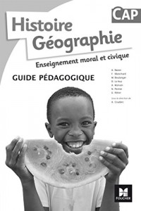 Histoire-Géographie-EMC CAP - Éd. 2017 - Guide pédagogique