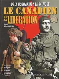 Le soldat canadien de la Libération : 1944-1945