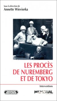 Les procès de Nuremberg et de Tokyo [9782870276129]