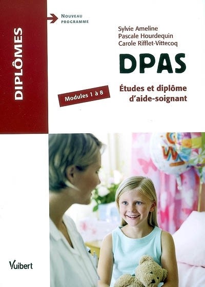 DPAS : Etudes et diplôme d'aide-soignant Modules 1 à 8