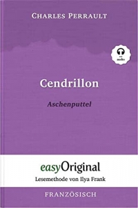 Cendrillon / Aschenputtel (Buch + Audio-CD) - Lesemethode von Ilya Frank - Zweisprachige Ausgabe Französisch-Deutsch: Ungekürzter Originaltext - ... Lesen lernen, auffrischen und perfektionieren