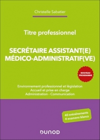 Titre professionnel Secrétaire Assistant(e) Médico-admistratif(ve) - 2e éd.
