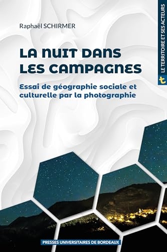 La nuit dans les campagnes: Essai de géographie sociale et culturelle par la photographie