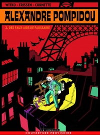 Alexandre Pompidou - tome 2 - Des faux airs de faussaire