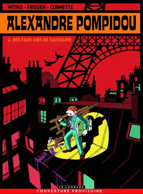 Alexandre Pompidou - tome 2 - Des faux airs de faussaire