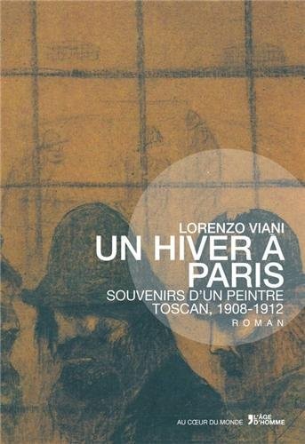 Un hiver à Paris : Souvenirs d'un peintre toscan, 1908-1912