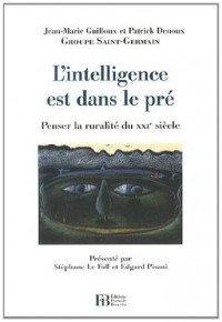 L'intelligence est dans le pré : Penser la ruralité du XXIe siècle