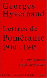 Georges Hyvernaud : Lettres de Poméranie 1940-1945
