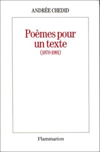 Poèmes pour un texte, 1970-1991