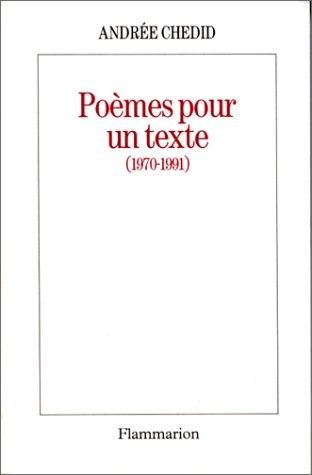Poèmes pour un texte, 1970-1991