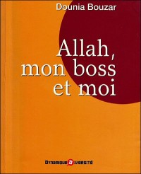 Allah, mon boss et moi.