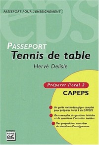 Tennis de table : CAPEPS externe, épreuve d'admission orale 3 : méthodologie et contenus