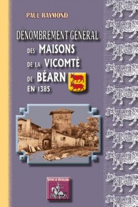 Dénombrement général des maisons de la vicomte de Béarn en 1385