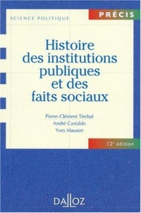 Histoire des institutions publiques et des faits sociaux - 12e éd.: Précis