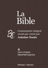 La Bible: Vol. 4 : Les livres prophétiques