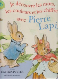 Je découvre les mots, les couleurs et les chiffres avec Pierre Lapin