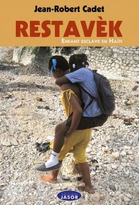 restavec : enfant-esclave à haïti