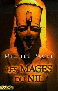Les Immortels, Tome 2 : Les Mages du Nil