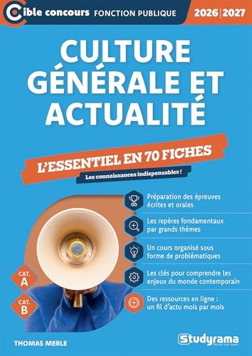 Culture générale et actualité – L'essentiel en 73 fiches (Catégories A et B – Édition 2026-2027): Les connaissances indispensables !