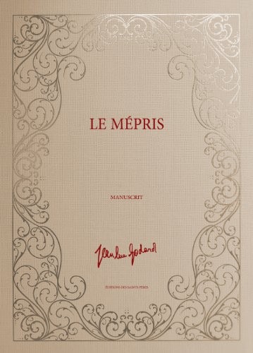 Le Mépris, le manuscrit (Edition Limitée à 1000 exemplaires numérotés)