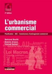 L'urbanisme commercial: Planification - AEC - Commissions daménagement commercial