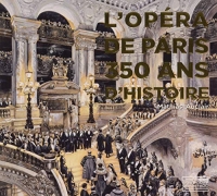 L'Opéra de Paris : 350 ans d'histoire