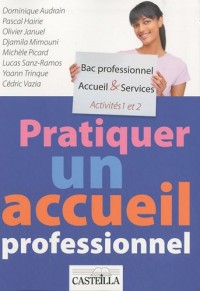 Pratiquer un accueil professionnel A1/A2 Bac pro Accueil & Services