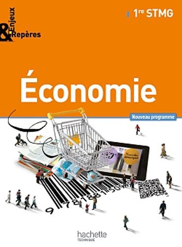 Enjeux et Repères Économie 1re STMG - Livre élève Format compact - Ed. 2012