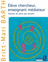 Elève chercheur, enseignant médiateur